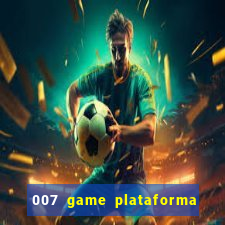 007 game plataforma de jogos